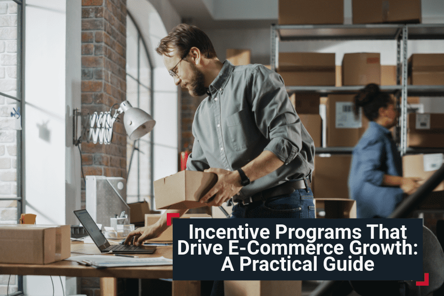 Incentive Programs That Drive E-Commerce Growth A Practical Guide