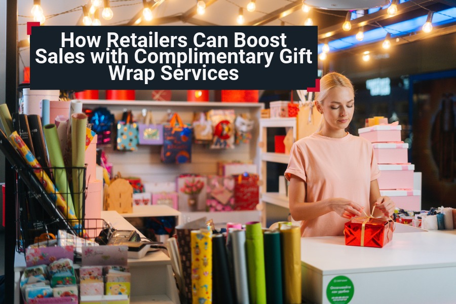 How Retailers Can Boost Sales with Complimentary Gift Wrap Services